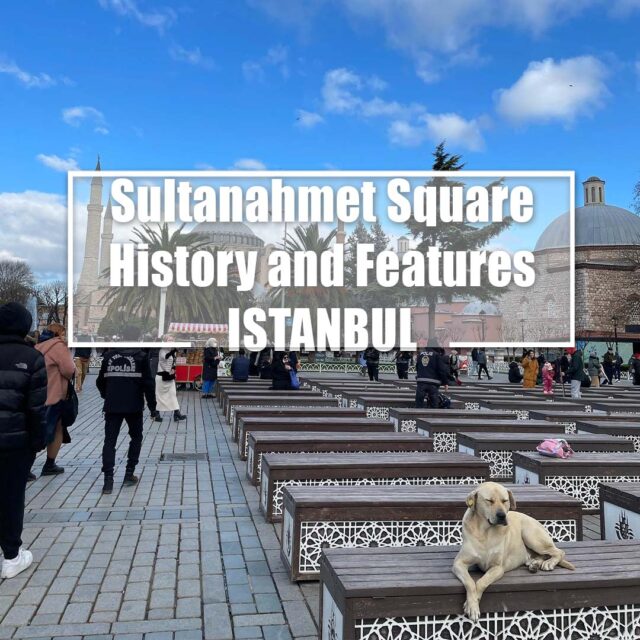 What is the History of Sultanahmet Square?